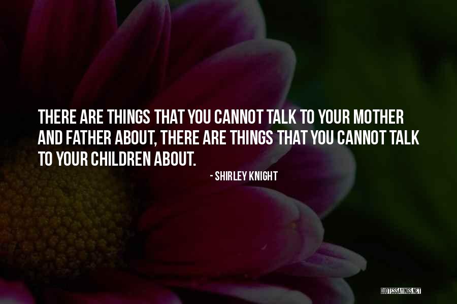 Shirley Knight Quotes 128099 Shirley Knight Quotes 128099