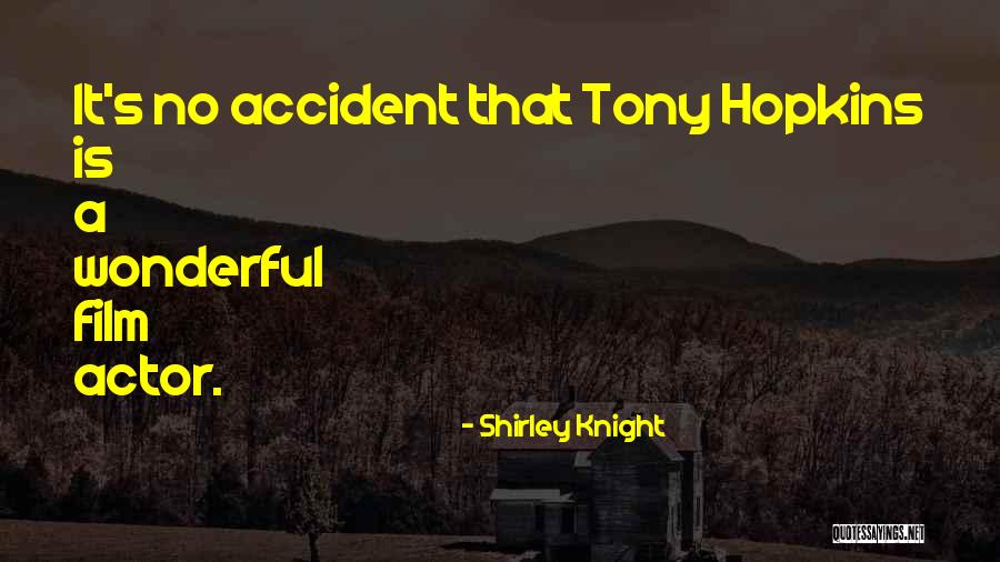 Shirley Knight Quotes 1316514 Shirley Knight Quotes 1316514