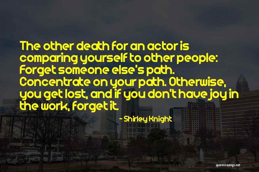 Shirley Knight Quotes 1538028