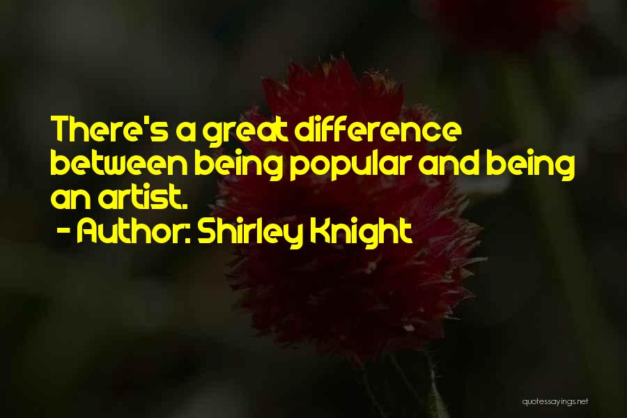 Shirley Knight Quotes 2077102
