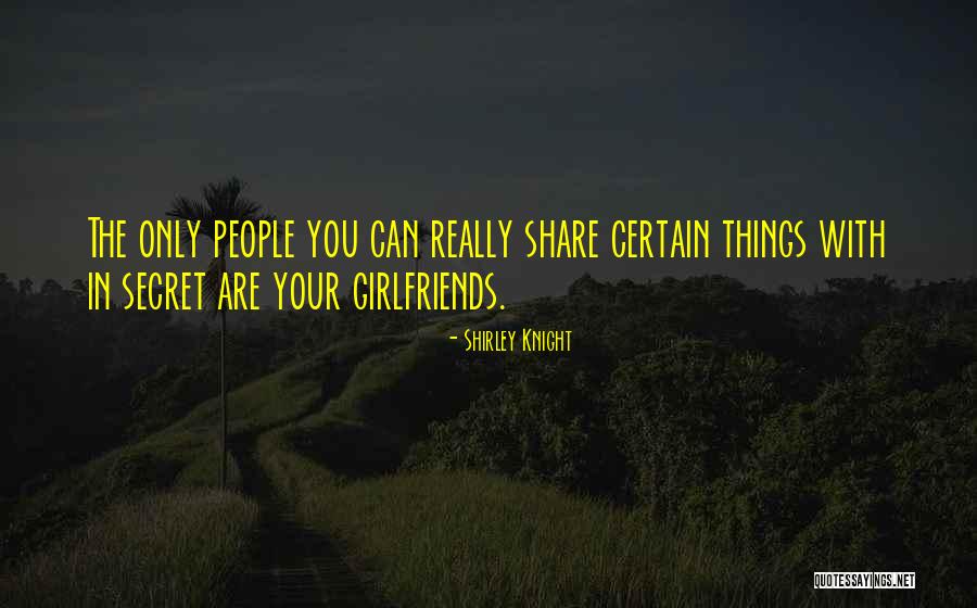 Shirley Knight Quotes 398524 Shirley Knight Quotes 398524
