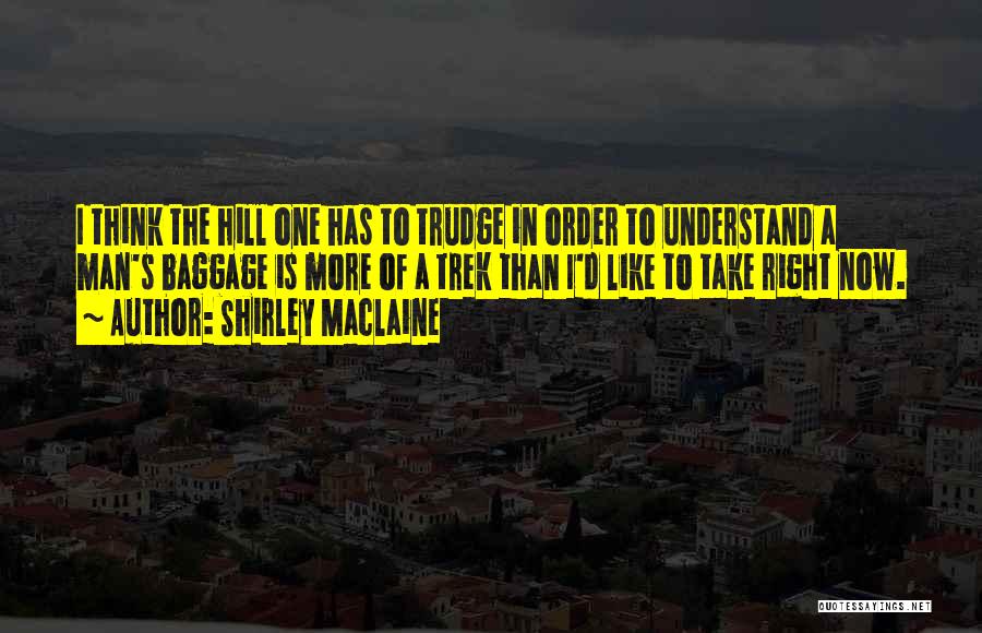 Shirley Maclaine Quotes 403128