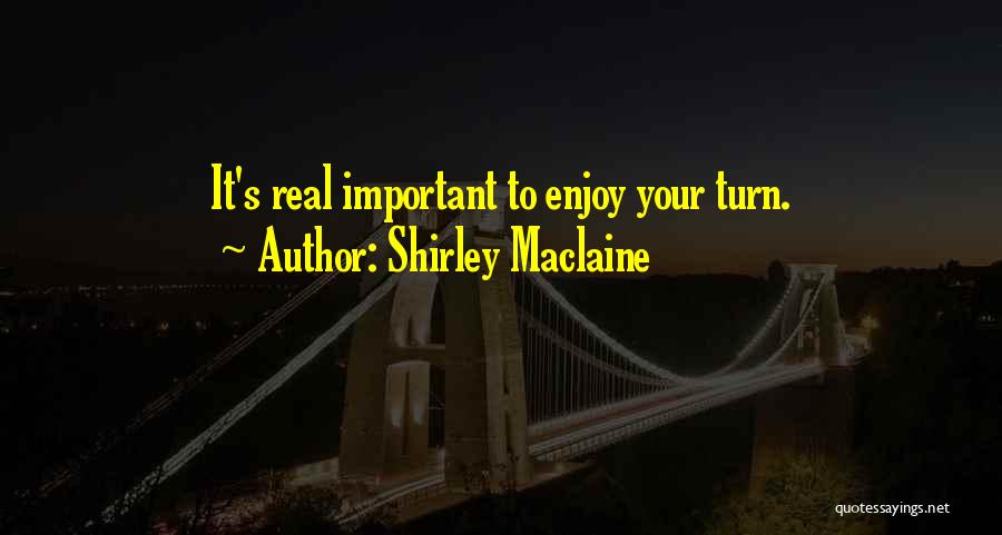 Shirley Maclaine Quotes 637738