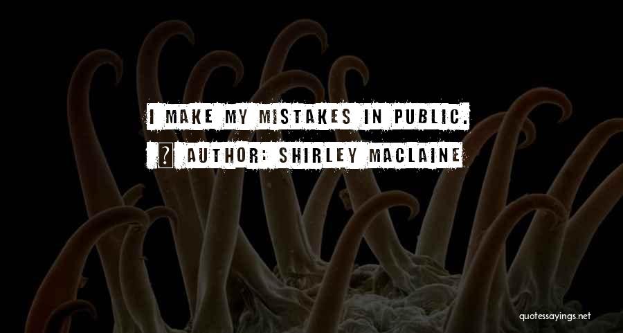 Shirley Quotes By Shirley Maclaine