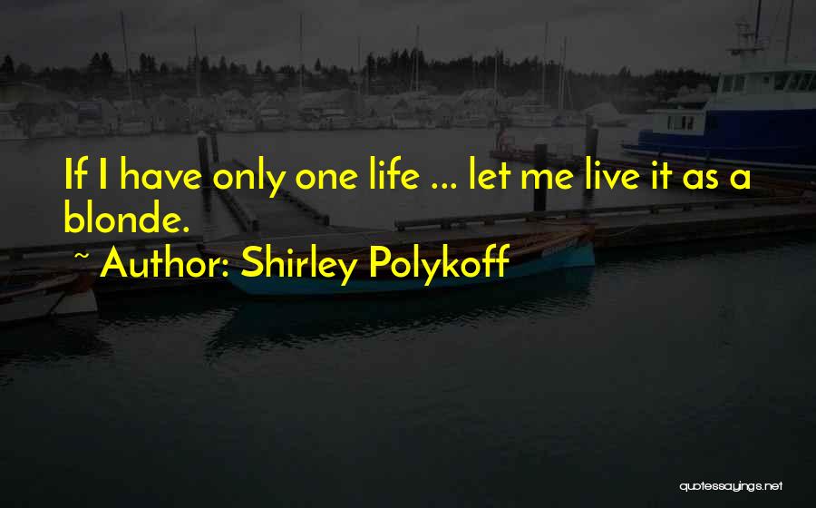 Shirley Quotes By Shirley Polykoff