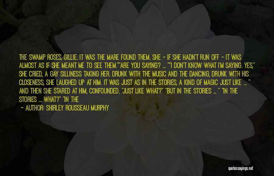 Shirley Rousseau Murphy Quotes 1469084