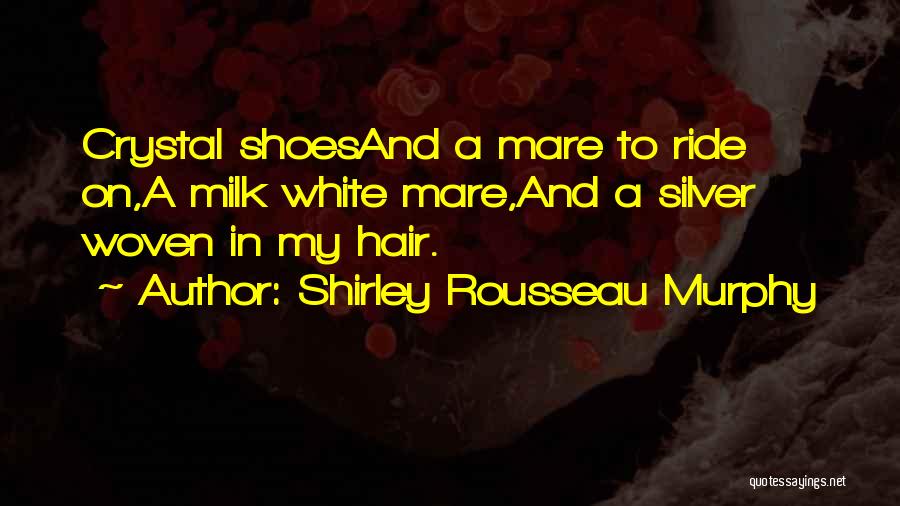 Shirley Rousseau Murphy Quotes 1503666