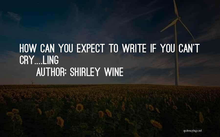 Shirley Wine Quotes 2130069