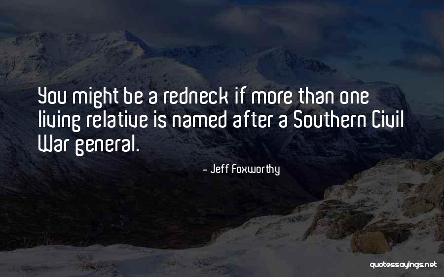 Shirodkar Samir Quotes By Jeff Foxworthy Shirodkar Samir Quotes By Jeff Foxworthy
