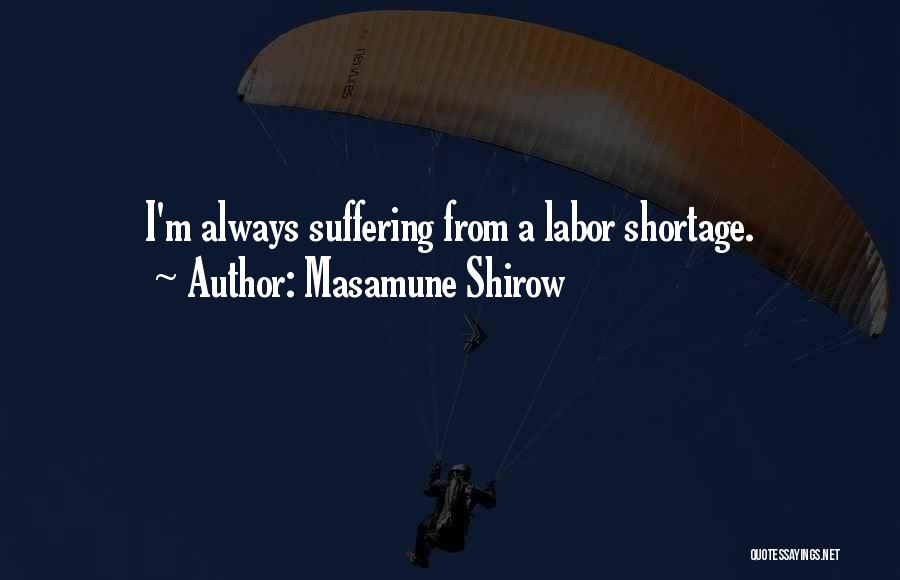 Shirow Masamune Quotes By Masamune Shirow