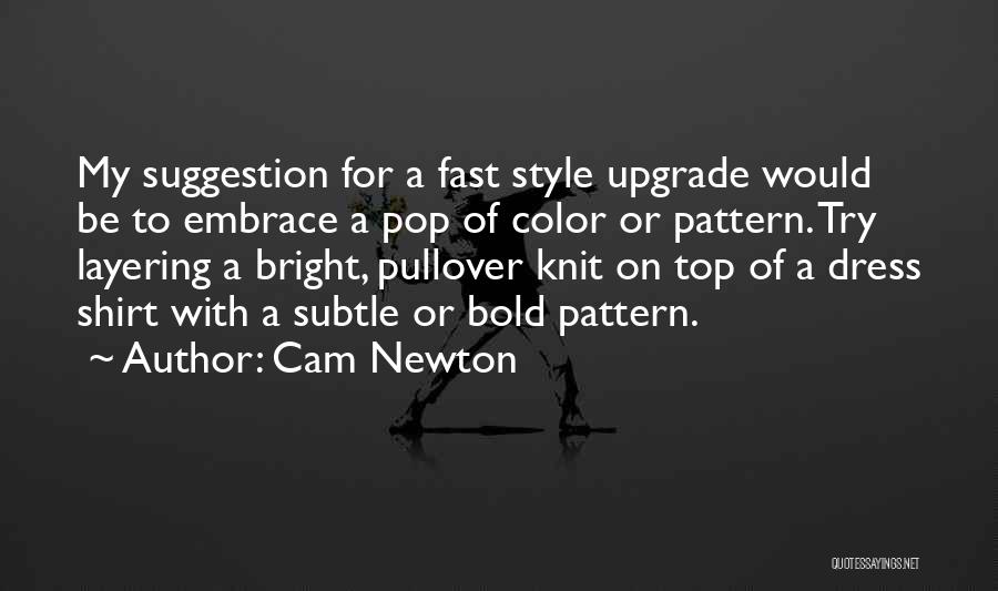 Shirt Dress Quotes By Cam Newton