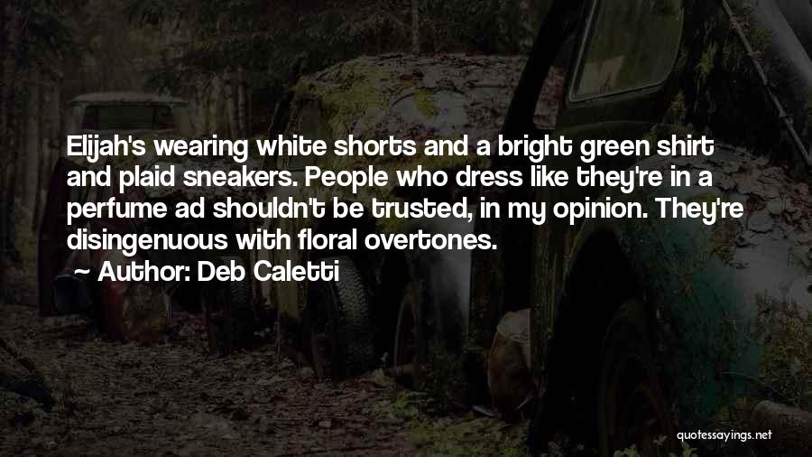 Shirt Dress Quotes By Deb Caletti