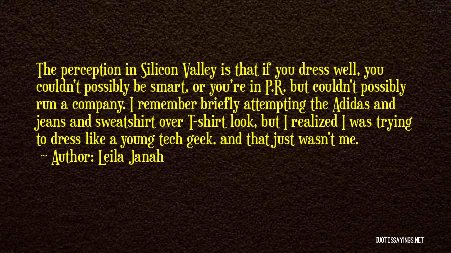 Shirt Dress Quotes By Leila Janah