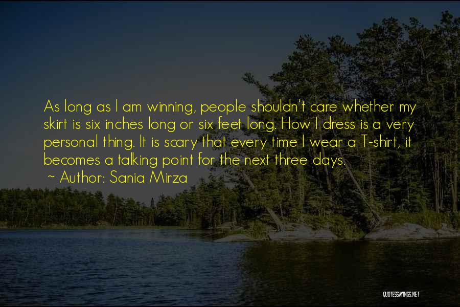 Shirt Dress Quotes By Sania Mirza