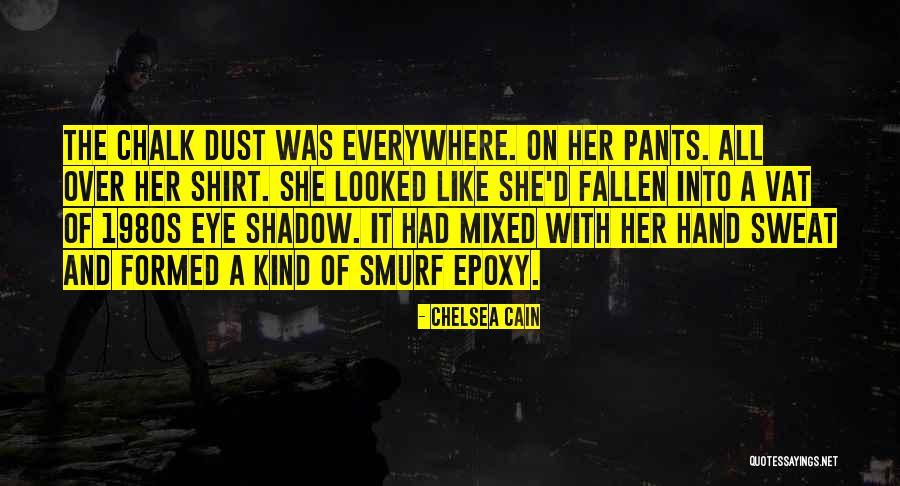 Shirt It Quotes By Chelsea Cain Shirt It Quotes By Chelsea Cain
