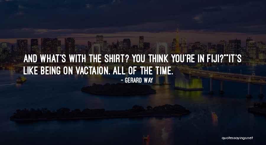 Shirt It Quotes By Gerard Way Shirt It Quotes By Gerard Way