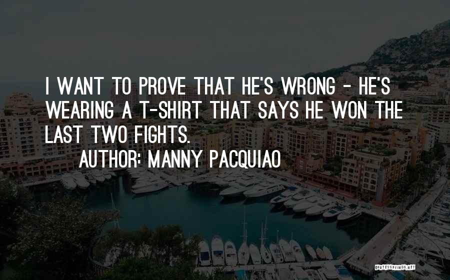 Shirt Quotes By Manny Pacquiao