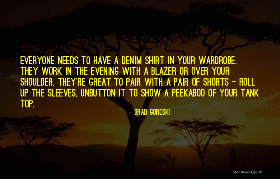 Shirt Sleeves Quotes By Brad Goreski Shirt Sleeves Quotes By Brad Goreski