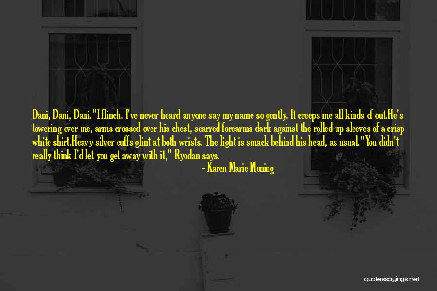 Shirt Sleeves Quotes By Karen Marie Moning Shirt Sleeves Quotes By Karen Marie Moning