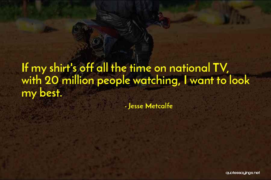 Shirt The Best Quotes By Jesse Metcalfe Shirt The Best Quotes By Jesse Metcalfe