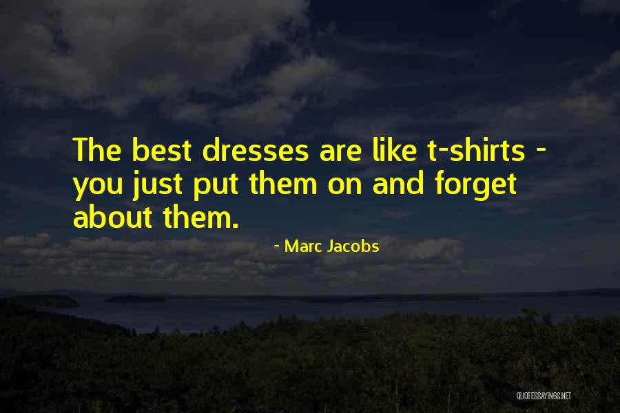 Shirt The Best Quotes By Marc Jacobs Shirt The Best Quotes By Marc Jacobs