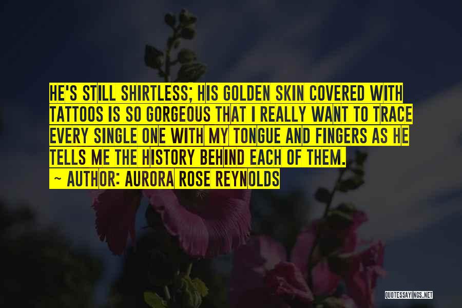 Shirtless Quotes By Aurora Rose Reynolds