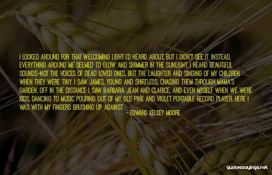 Shirtless Quotes By Edward Kelsey Moore Shirtless Quotes By Edward Kelsey Moore