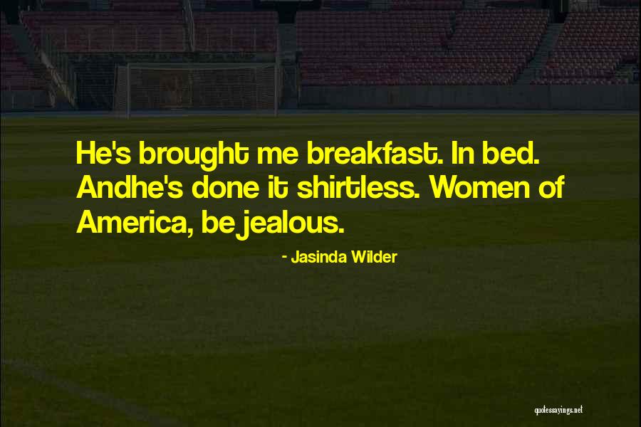 Shirtless Quotes By Jasinda Wilder