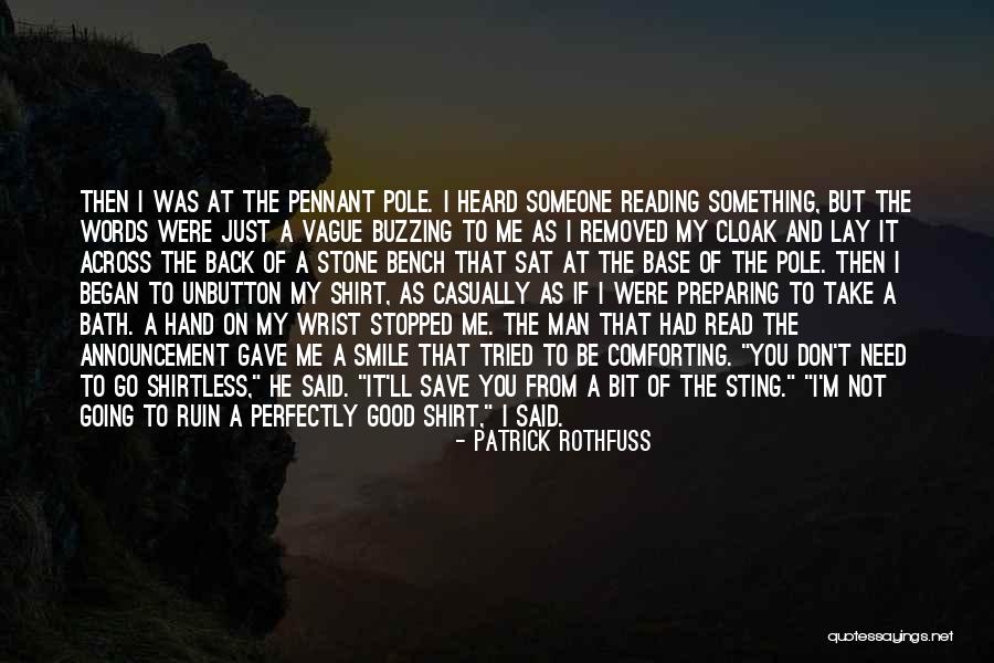 Shirtless Quotes By Patrick Rothfuss Shirtless Quotes By Patrick Rothfuss