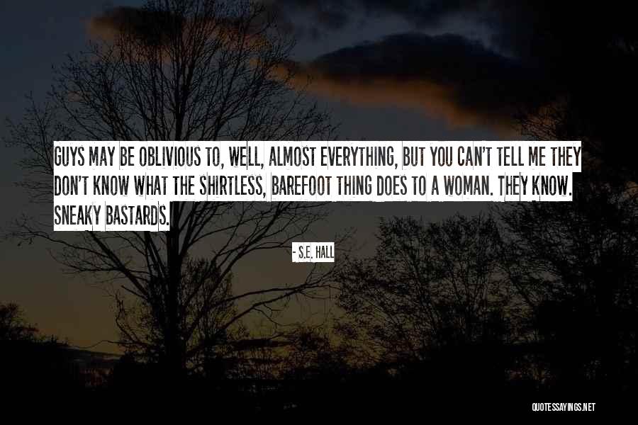 Shirtless Quotes By S.E. Hall Shirtless Quotes By S.E. Hall