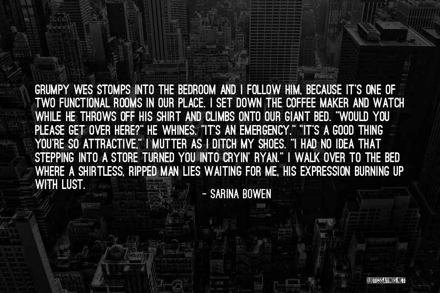 Shirtless Quotes By Sarina Bowen Shirtless Quotes By Sarina Bowen