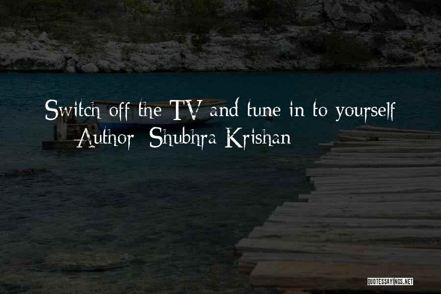 Shisha Quotes By Shubhra Krishan
