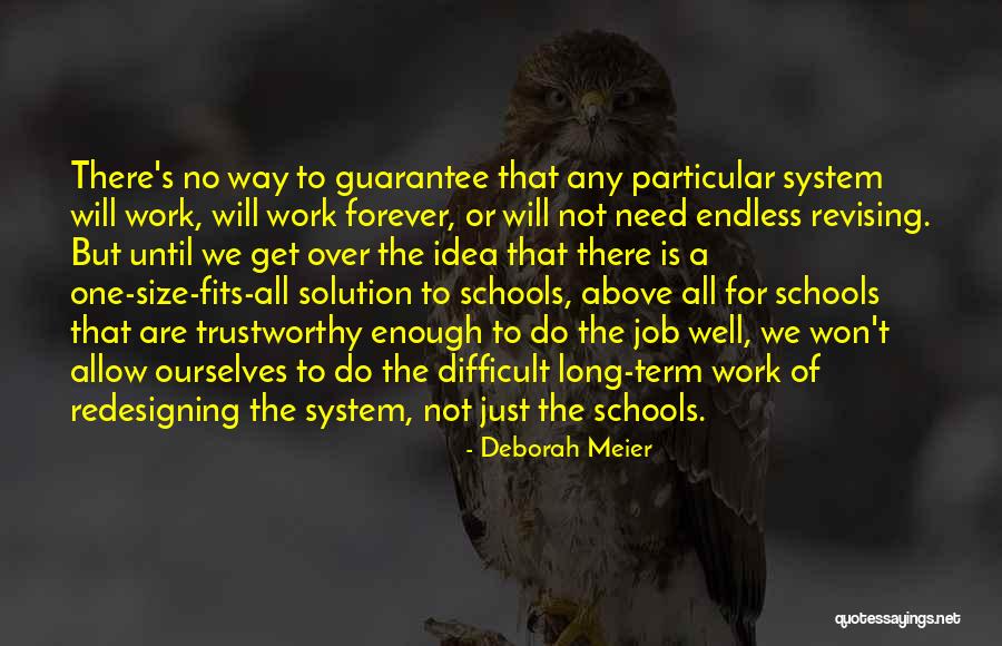 Shishaldin Alaska Quotes By Deborah Meier Shishaldin Alaska Quotes By Deborah Meier