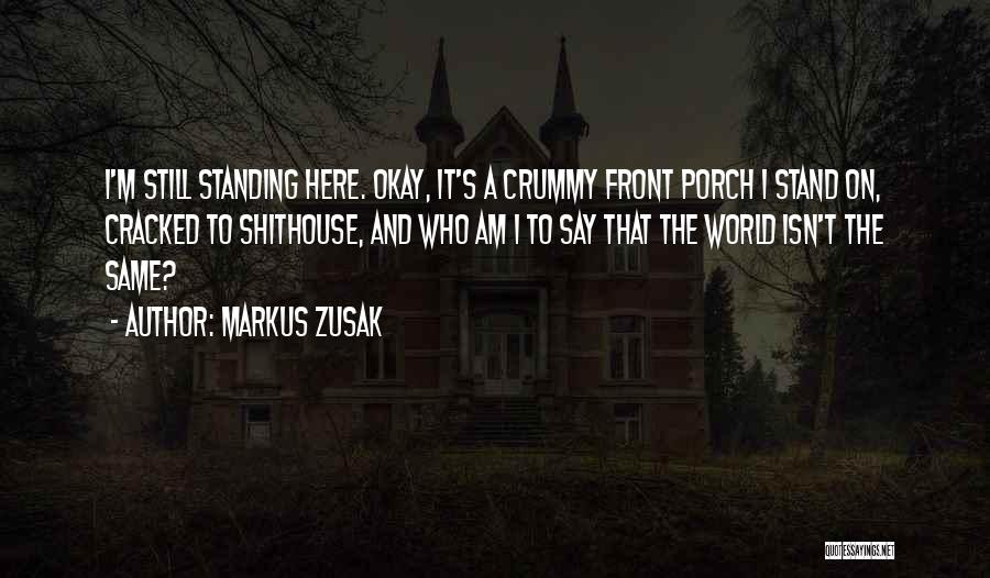 Shithouse Quotes By Markus Zusak