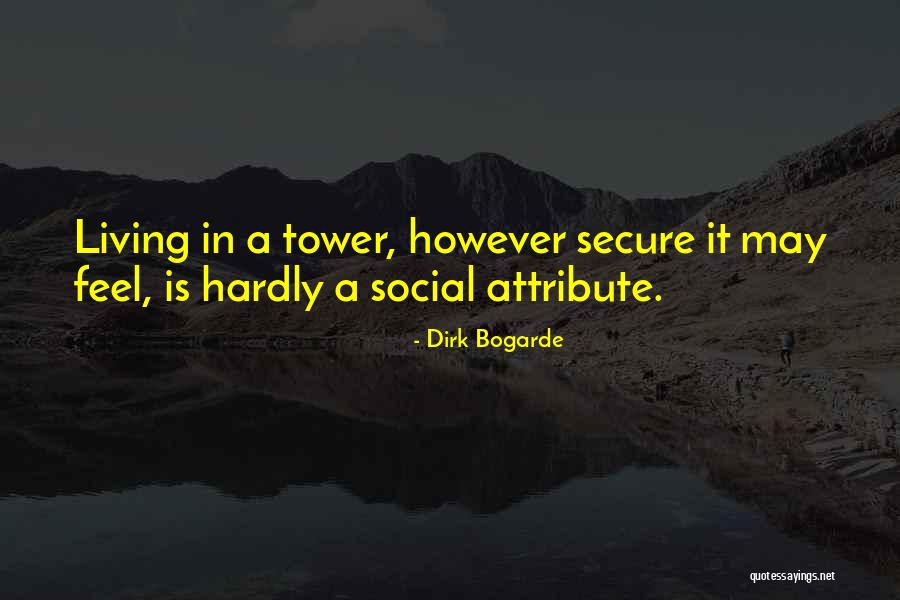 Shitichai Kwancharu Quotes By Dirk Bogarde