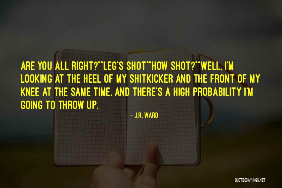 Shitkicker Quotes By J.R. Ward Shitkicker Quotes By J.R. Ward