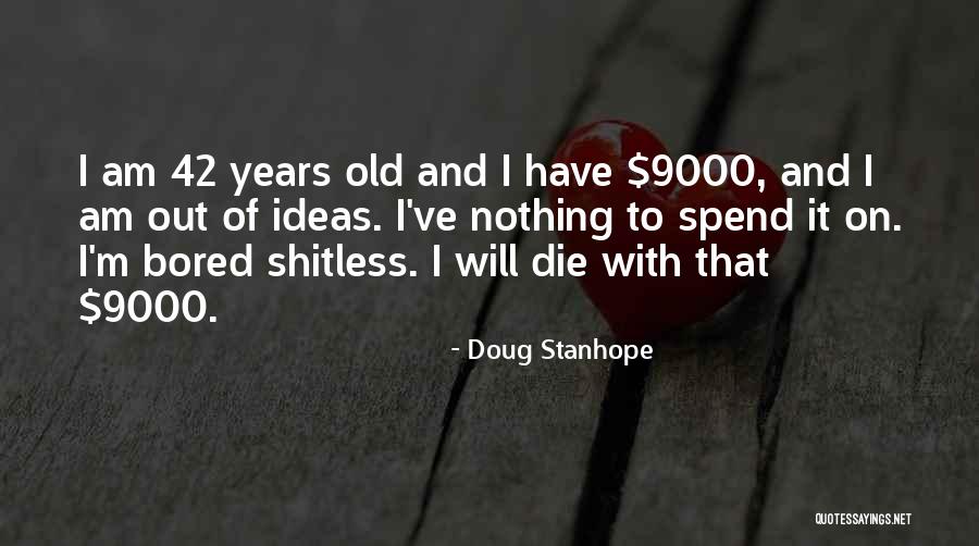 Shitless Quotes By Doug Stanhope Shitless Quotes By Doug Stanhope