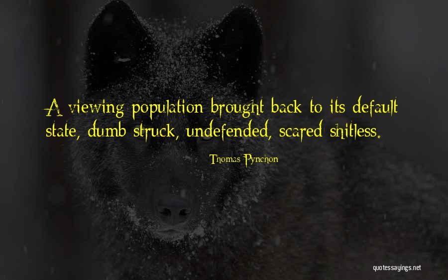 Shitless Quotes By Thomas Pynchon Shitless Quotes By Thomas Pynchon