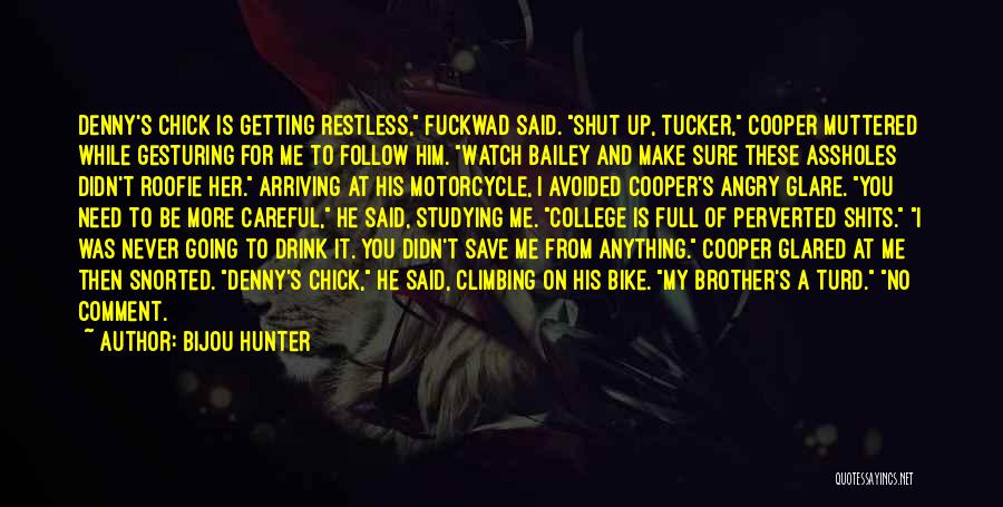 Shits Quotes By Bijou Hunter