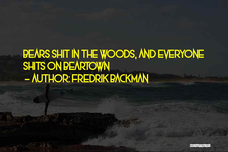 Shits Quotes By Fredrik Backman