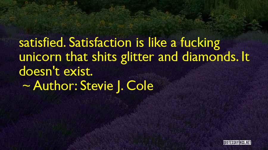 Shits Quotes By Stevie J. Cole