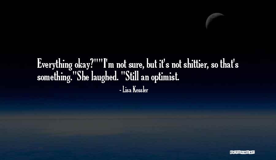 Shittier Quotes By Lisa Kessler Shittier Quotes By Lisa Kessler