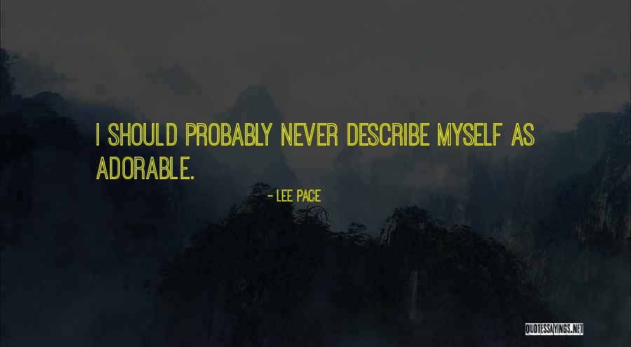 Shiv Shakti Enterprises Quotes By Lee Pace Shiv Shakti Enterprises Quotes By Lee Pace