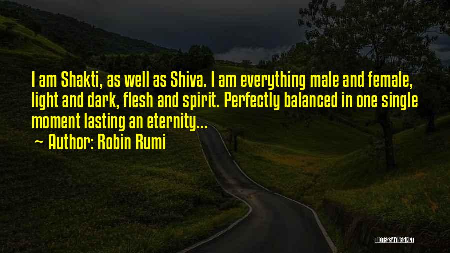 Shiva Shakti Quotes By Robin Rumi