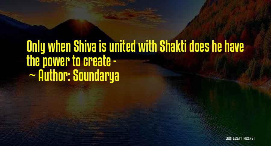 Shiva Shakti Quotes By Soundarya