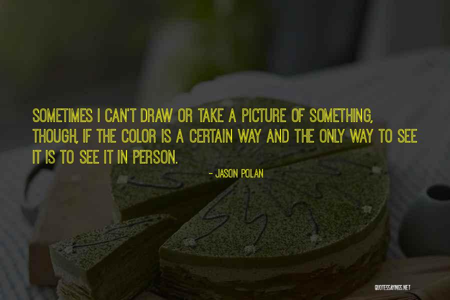 Shivered With Fear Quotes By Jason Polan Shivered With Fear Quotes By Jason Polan