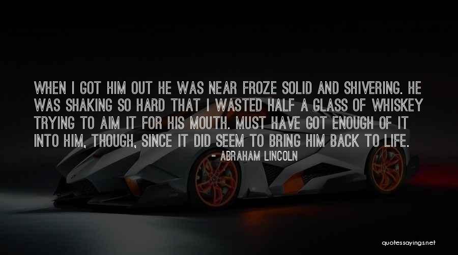 Shivering Best Quotes By Abraham Lincoln Shivering Best Quotes By Abraham Lincoln