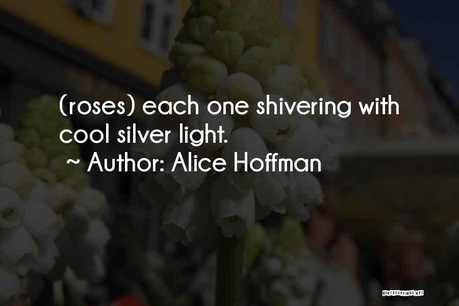 Shivering Best Quotes By Alice Hoffman