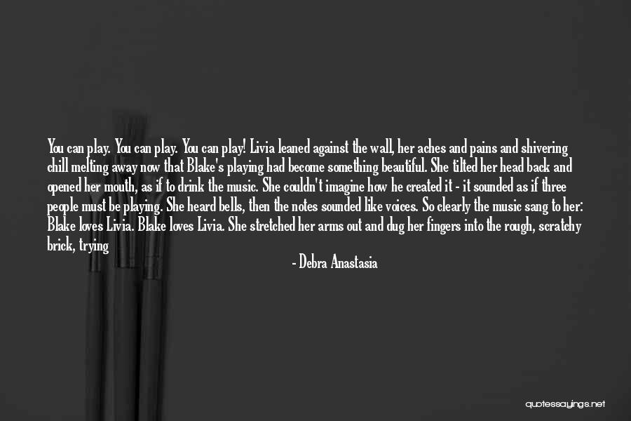 Shivering Best Quotes By Debra Anastasia Shivering Best Quotes By Debra Anastasia