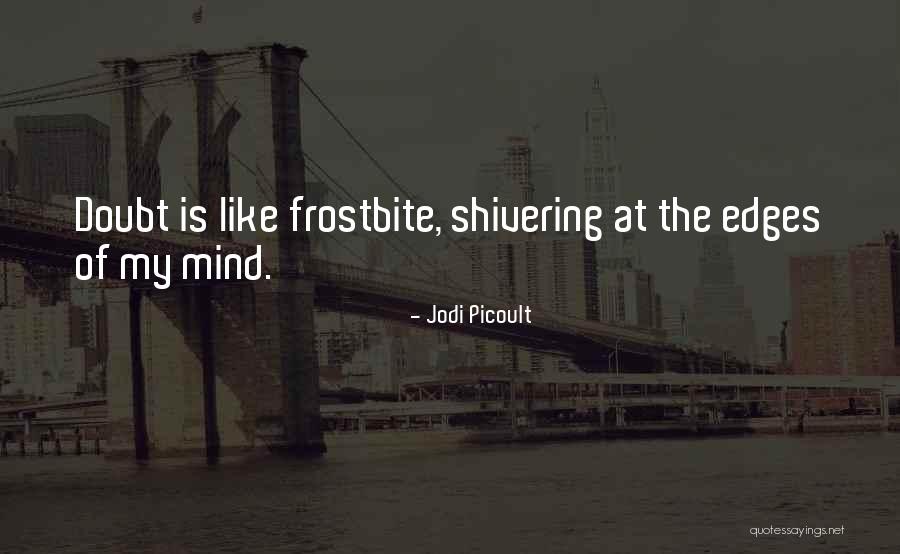 Shivering Best Quotes By Jodi Picoult Shivering Best Quotes By Jodi Picoult